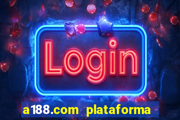 a188.com plataforma de jogos